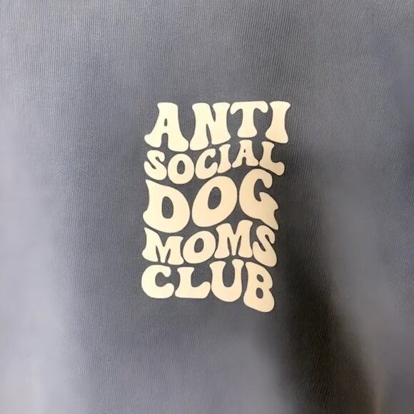 Anti Social Dog Moms Club Graphic Sweatshirt – Faded Blue (Unisex M) - Picture 3 of 6